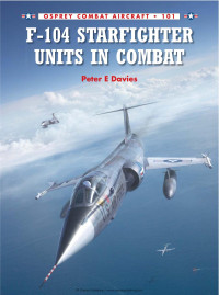 Peter E. Davies — F-104 Starfighter Units in Combat