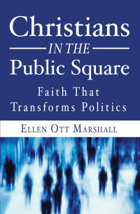 Ellen Ott Marshall; — Christians in the Public Square