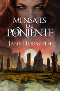 Jane Hormuth — Jane Hormuth - Los McLeod 5 - Mensajes de poniente