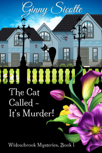 Ginny Sicotte — The Cat Called - It's Murder!: A Widowbrook Cozy Mystery, Book 1