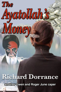 Richard Dorrance — The Ayatollah's Money