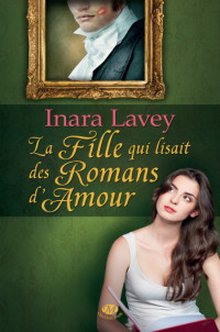 Lavey Inara [Lavey Inara] — La fille qui lisait des romans d'amour