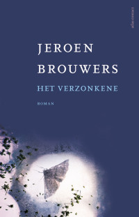 Jeroen Brouwers — De Indiëromans 01 - Het verzonkene