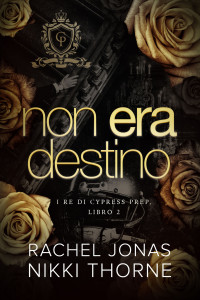 Rachel Jonas, Nikki Thorne — Non era destino