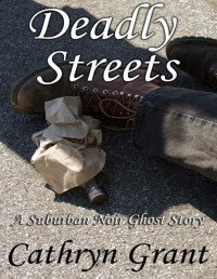 Cathryn Grant — Madison Keith 05-Deadly Streets