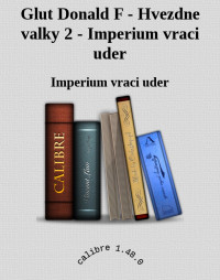 Imperium vraci uder — Glut Donald F - Hvezdne valky 2 - Imperium vraci uder