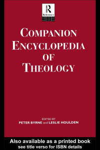 PETER BYRNE & LESLIE HOULDEN (edt) — Companion Encyclopedia of Theology