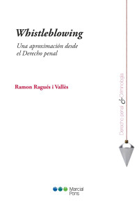 Ragus i Valls, Ramon; — Whistleblowing. Una aproximacin desde el Derecho penal