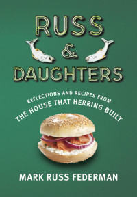 Mark Russ Federman — Russ & Daughters