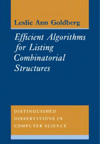 Goldberg L. — Efficient Algorithms for Listing Combinatorial Structures 2009