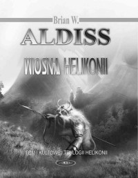 Aldiss Brian W. — Wiosna Helikonii