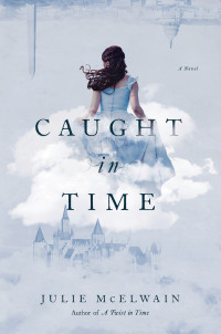 Julie McElwain — Caught in Time