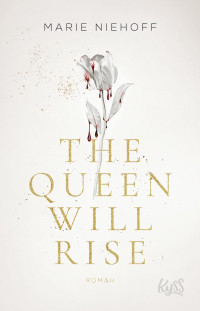 Marie Niehoff — The Queen Will Rise