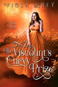 Viola Grey — The Viscount's Curvy Prize