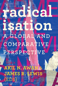 James R. Lewis;Akil N. Awan; — Radicalisation