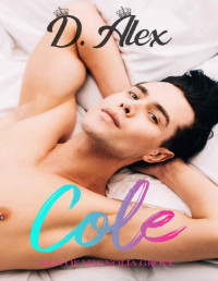 D Alex — Cole: A MM Workplace Falling For the Boss Romance (Men of Magnolia Grove Book 9)