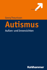 Georg Theunissen — Autismus verstehen