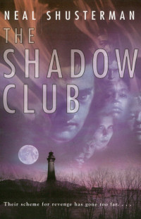 Neal Shusterman — The Shadow Club