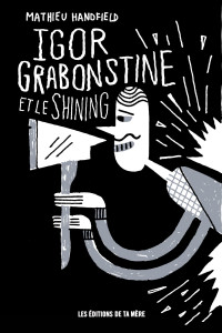 Unknown — Igor Grabonstine et le Shining