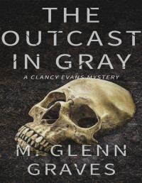 M Glenn Graves — Outcast In Gray