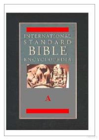 ISBI - International Standard Bible Encyclopedia — ISBI - International Standard Bible Encyclopedia