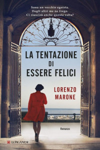 Lorenzo Marone — La tentazione di essere felici