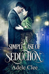 Adele Clee — A Simple Case Of Seduction