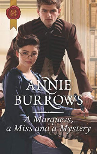 Annie Burrows — A Marquess, a Miss and a Mystery