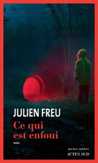 Freu Julien — Ce qui est enfoui