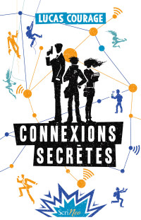 Lucas Courage — Connexions secrètes