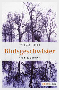 Thomas Hesse [Hesse, Thomas] — Blutsgeschwister