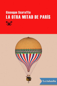 Giuseppe Scaraffia — La otra mitad de París