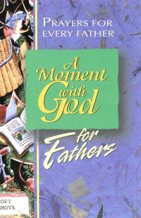 Barry Culbertson; — A Moment with God for Fathers