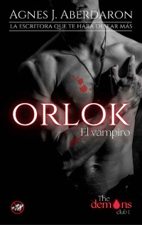 Agnes J. Aberdaron — Orlok. El vampiro