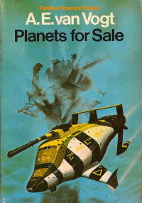 A. E. van & Hull Vogt & A. E. van & Hull Vogt — Planets for Sale
