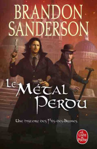 Brandon Sanderson — Le métal perdu