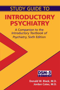 Donald W. Black, Jordan G. Cates — Study Guide to Introductory Psychiatry