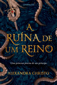 Alexandra Christo — A ruína de um reino