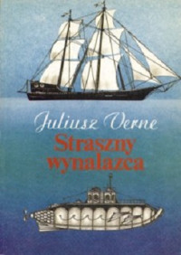 Juliusz Verne — Straszny Wynalazca