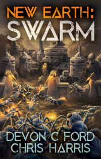 Devon C Ford & Chris Harris — Swarm