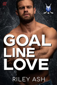 Riley Ash — Goal Line Love (Frostwolves Hockey)