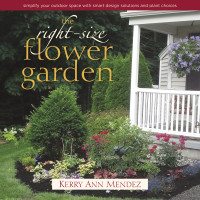 Kerry Ann Mendez — The Right-Size Flower Garden