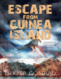 Dexter Conrad [Conrad, Dexter] — Escape from Guinea Island (The Escaping the Grave Series Book 1)