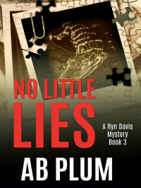 AB Plum — Ryn Davis Mystery 03-No Little Lies