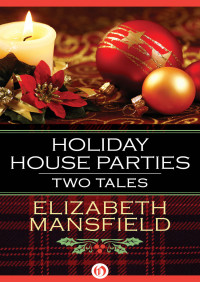 Elizabeth Mansfield — Holiday House Parties: Two Tales