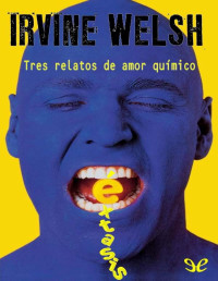 Irvine Welsh — Éxtasis