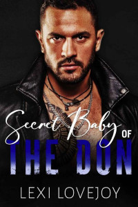 Lexi Lovejoy — Secret Baby of The Don