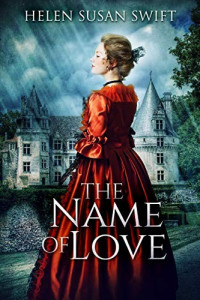 Helen Susan Swift — The Name Of Love (Lowland Romance Book 4)