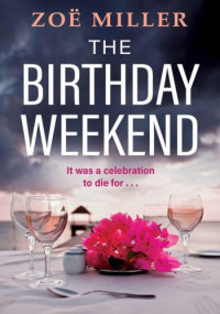 Zoe Miller — The Birthday Weekend