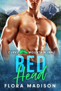 Flora Madison — Bed Head (Curvy Mountain Inn Book 5)